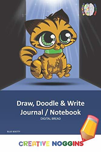 Draw, Doodle and Write Notebook Journal: CREATIVE NOGGINS Drawing & Writing Notebook for Kids and Teens to Exercise Their Noggin, Unleash the Imagination, Record Daily Events, BLUE BEKITTY