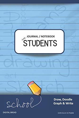 JOURNAL NOTEBOOK FOR STUDENTS Draw, Doodle, Graph & Write: Composition Notebook for Students & Homeschoolers, School Supplies for Journaling and Writing Notes DARK BLUE DO PLAIN