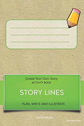 STORY LINES – Create Your Own Story ACTIVITY BOOK, Plan Write and Illustrate: Unleash Your Imagination, Write Your Own Story, Create Your Own Adventure With Over 16 Templates LIME SANDBOARD