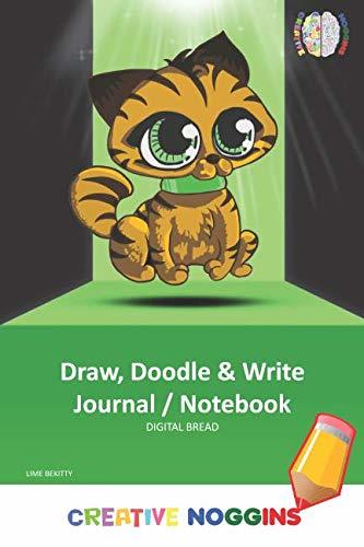 Draw, Doodle and Write Noteboook Journal: CREATIVE NOGGINS Drawing & Writing Notebook for Kids and Teens to Exercise Their Noggins, Unleash the Imagination, Record Daily Events, LIME BEKITTY