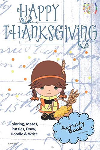 Happy Thanksgiving ACTIVITY BOOK for Creative Noggins: Coloring, Mazes, Puzzles, Draw, Doodle and Write Kids Thanksgiving Holiday Coloring Book with Cartoon Pictures CNTG212